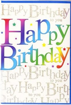 The image shows a joyful birthday card front, designed with the kind of exuberant colour that feels right at home in a Malden Rushett celebration. Dominating the centre, the words "Happy Birthday" are printed in large, rounded letters that glow with a smooth rainbow blend, sliding from deep berry red through warm apricot, zesty yellow, and clear turquoise into leafy green, reminiscent of a festive balloon arch at a garden party near Rushett Lane or Horton Country Park. Each letter has a soft sheen, giving the impression of satin ribbon or glazed icing on a birthday cake. Behind this bold greeting, the background is filled with delicate golden handwriting, the phrase "Happy Birthday to you" looping again and again in a fine script that looks almost hand-penned in metallic ink. The gold text catches the light subtly, like early morning sun on shop windows as local florists arrange birthday bouquets for delivery across Malden Rushett and neighbouring villages. Scattered around the main message are tiny star-like accents and faint speckles, suggesting confetti gently drifting down after a toast. The design balances playful colour with a sense of care and elegance, making the card suitable for a teenager's lively party or a quieter family gathering at home. The card surface appears smooth and slightly glossy, inviting fingertips to trace the letters while reading the familiar wish. It's the kind of birthday greeting that feels instantly uplifting, especially when paired with a bright bouquet waiting on the table nearby.